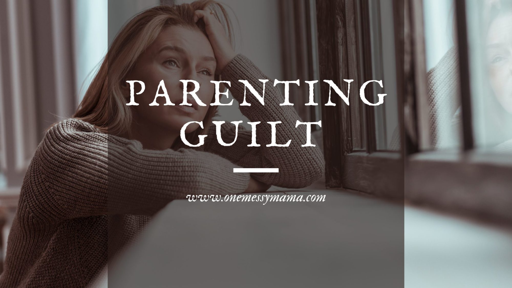 Parenting guilt