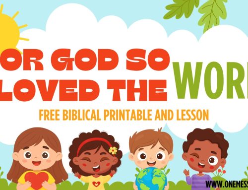 For God So Loved The World Free Biblical Printable And Lesson