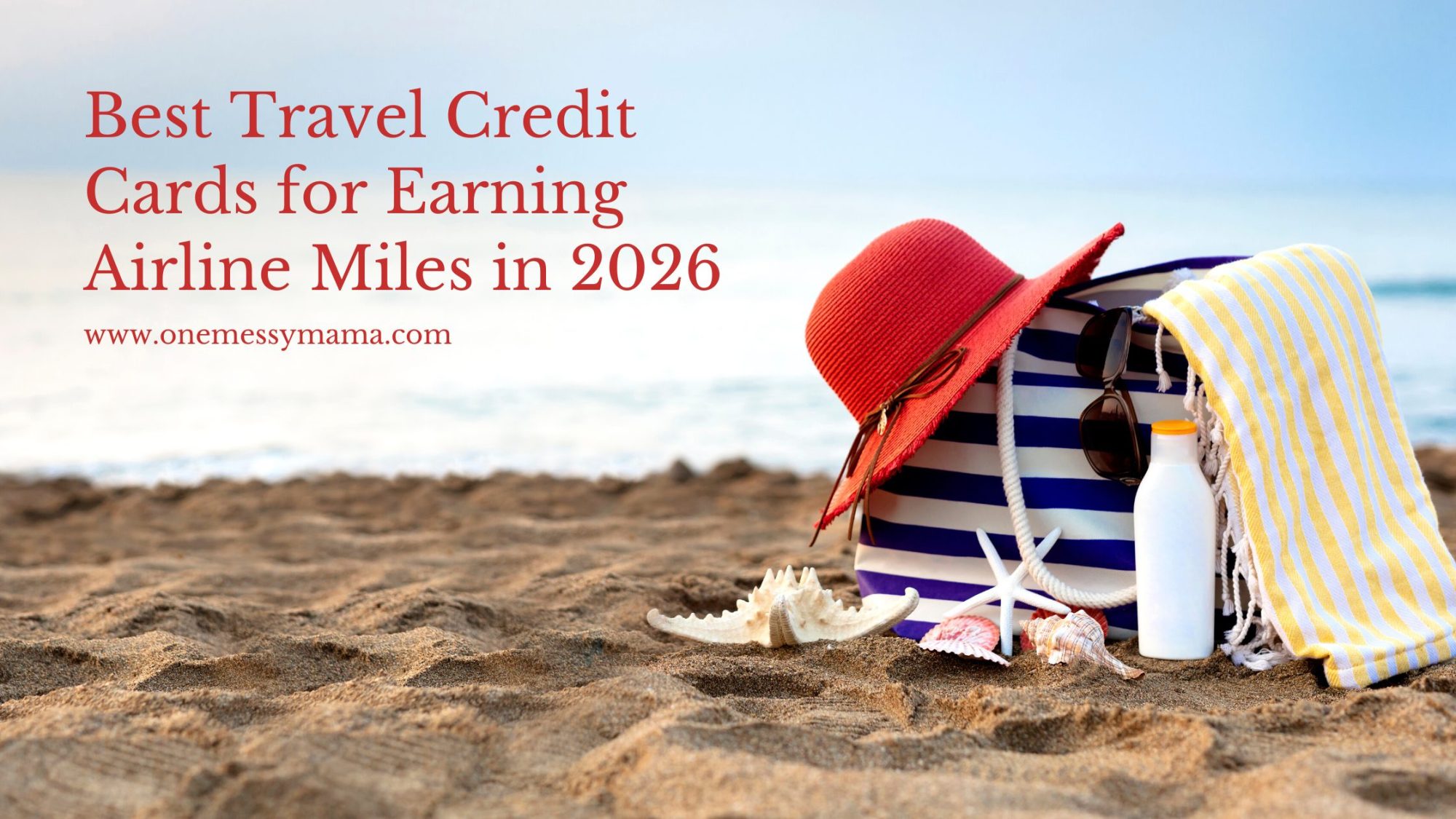 Best Travel Credit Cards for Earning Airline Miles in 2026