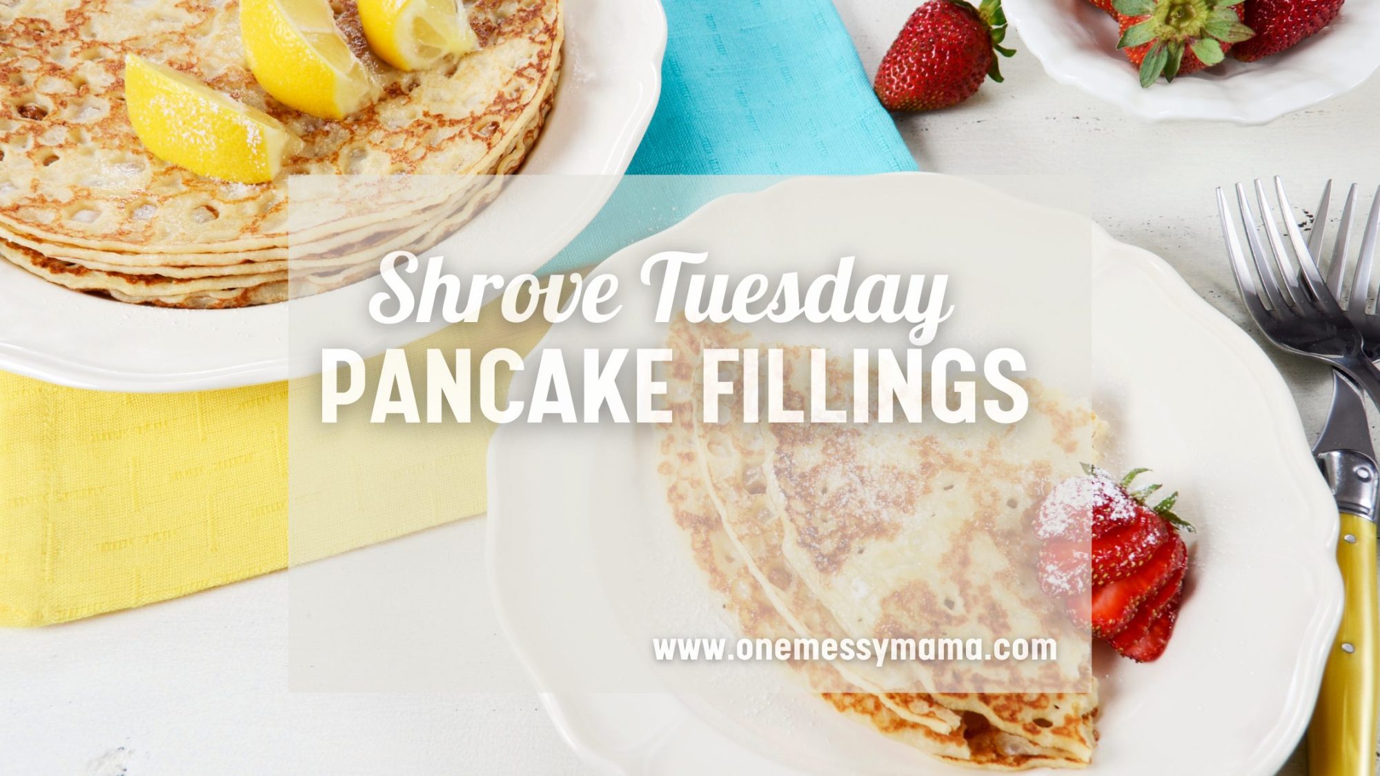Shrove Tuesday Pancake Fillings 